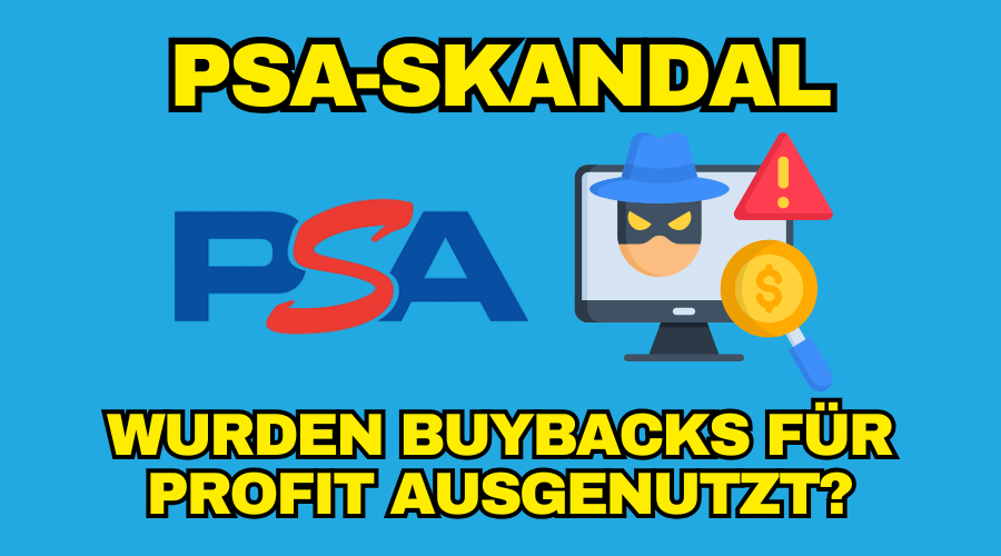 PSA-Skandal: Wurden Buybacks für Profit ausgenutzt?
